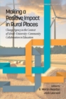 Image for Making a positive impact in rural places: change agency in the context of school-university-community collaboration in education