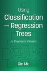 Image for Using Classification and Regression Trees