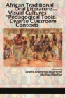 Image for African traditional and oral literature as pedagogical tools in content area classrooms: K-12