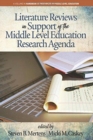 Image for Literature Reviews in Support of the Middle Level Education Research Agenda