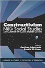 Image for Constructivism and the New Social Studies