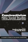 Image for Constructivism and the new social studies: a collection of classic inquiry lessons