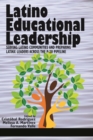 Image for Latino educational leadership: serving Latino communities and preparing Latina/o leaders across the P-20 pipeline