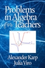 Image for Problems in algebra for teachers