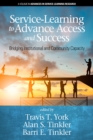 Image for Service-learning to advance access and success: bridging institutional and community capacity