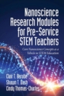 Image for Nanoscience Research Modules for Pre-Service STEM Teachers : Core Nanoscience Concepts as a Vehicle in STEM Education