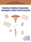 Image for Marketing of healthcare organizations: technologies of public-private partnership