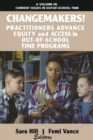 Image for Changemakers! : Practitioners Advance Equity and Access in Out-of-School Time Programs