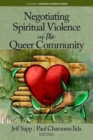 Image for Negotiating Spiritual Violence in the Queer Community