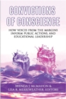 Image for Convictions of Conscience : How Voices From the Margins Inform Public Actions and Educational Leadership