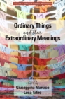 Image for Ordinary things and their extraordinary meanings