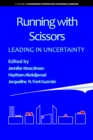 Image for Running with scissors: leading in uncertainty