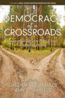 Image for Democracy at a Crossroads: Reconceptualizing Socio-Political Issues in Schools and Society