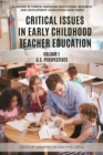 Image for Critical Issues in Early Childhood Teacher Education, Volume 1 : US Perspectives