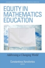 Image for Equity in Mathematics Education : Addressing a Changing World