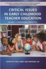 Image for Critical Issues in Early Childhood Teacher Education, Volume 2 : International Perspectives