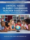 Image for Critical Issues in Early Childhood Teacher Education, Volume 2: International Perspectives