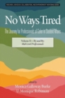 Image for No Ways Tired: The Journey for Professionals of Color in Student Affairs, Volume II