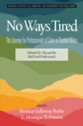 Image for No Ways Tired: The Journey for Professionals of Color in Student Affairs, Volume Ii: By and By: Mid-level Professionals