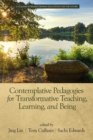 Image for Contemplative Pedagogies for Transformative Teaching, Learning, and Being
