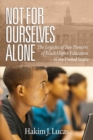 Image for Not For Ourselves Alone : The Legacies of Two Pioneers of Black Higher Education in the United States