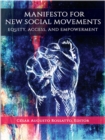 Image for Manifesto for new social movements: equity, access, &amp; empowerment