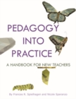 Image for Pedagogy into Practice : A Handbook for New Teachers