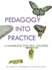 Image for Pedagogy into practice: a handbook for new teachers