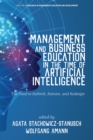 Image for Management and business education in the time of artificial intelligence: the need to rethink, retrain, and redesign