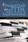 Image for A Practical Guide for edTPA Implementation : Lessons From the Field