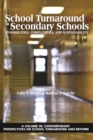 Image for School Turnaround in Secondary Schools: Possibilities, Complexities, and Sustainability