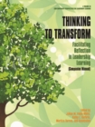 Image for Thinking to transform  : facilitating reflection in leadership learning: Companion manual