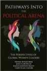 Image for Pathways into the political arena  : the perspectives of global women leaders