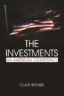 Image for The Investments : An American Conspiracy