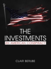 Image for The Investments: An American Conspiracy