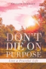 Image for Don&#39;t Die On Purpose