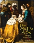 Image for This Shall Be A Sign : The Nativity of Jesus Christ