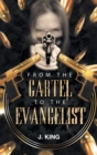 Image for From the Cartel to the Evangelist