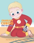 Image for Charlie&#39;s Cukoo Little Choo-Choo