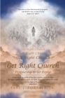 Image for Get Right Church: Preparing to Go Home