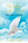 Image for Walking in the Spirit: Therei 1/2S Power in the Wind