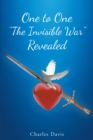 Image for One To One The Invisible War Revealed