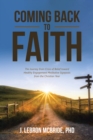 Image for Coming Back to Faith: The Journey from Crisis of Belief Toward Healthy Engagement Meditative Signposts from the Christian Year