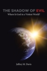 Image for Shadow of Evil: Where Is God in a Violent World?