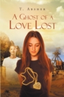 Image for Ghost of a Love Lost