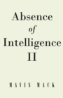 Image for Absence of Intelligence II: The Master Key