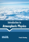 Image for Introduction to Atmospheric Physics