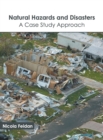 Image for Natural Hazards and Disasters: A Case Study Approach