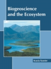 Image for Biogeoscience and the Ecosystem