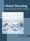Image for Global Warming: Understanding Climate Change